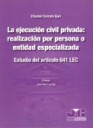 La ejecucin civil privada . Realizacin por persona o entidad especializada