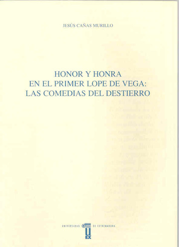 Honor y honra en el primer Lope de Vega. Las comedias del destierro