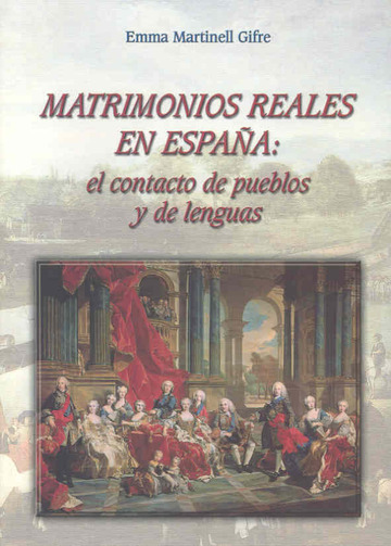 Matrimonios reales en Espaa: El contacto de pueblos y de lenguas