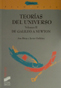 Teoras del universo. Volumen II. De Galileo a Newton