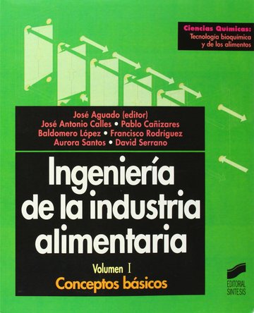 Ingeniera de la industria alimentaria, vol. I