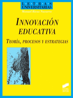 Innovacin educativa, teora, procesos y estrategias