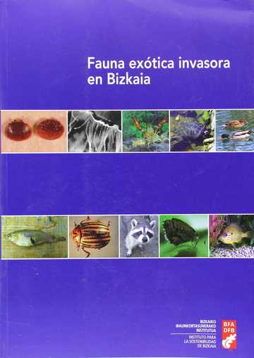 Fauna exotiko inbaditzaleea Bizkaian = Fauna extica invasora en Bizkaia