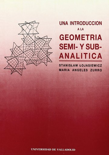 Introduccion A La Geometria Semi- Y Sub-analitica, Una