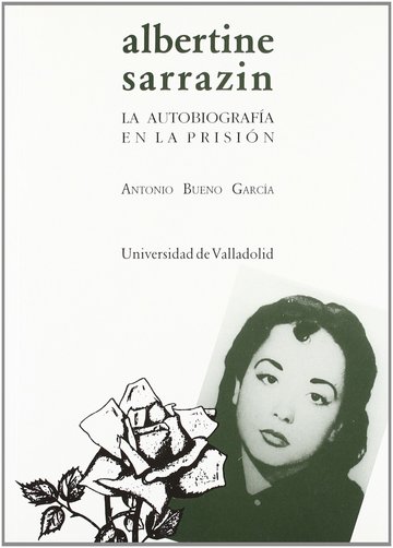 Albertine Sarrazin. La Autobiografa En La Prisin