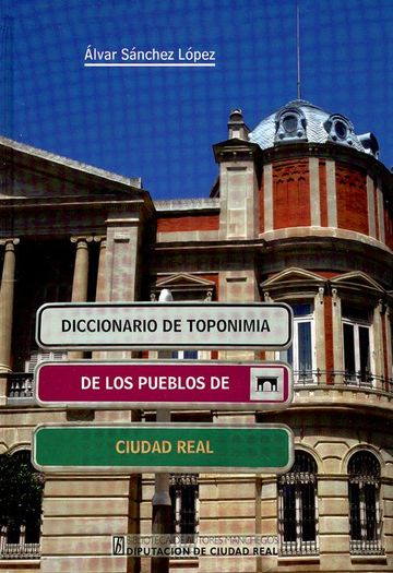 Diccionario de toponima de los pueblos de Ciudad Real
