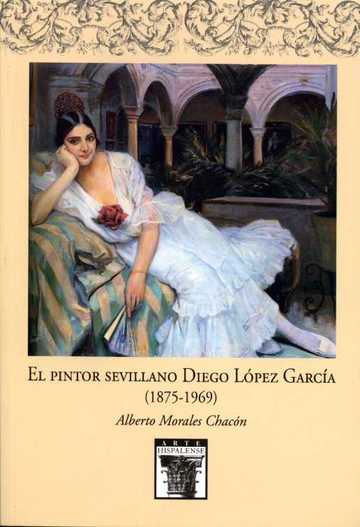 El pintor sevillano Diego Lpez Garca (1875-1969)