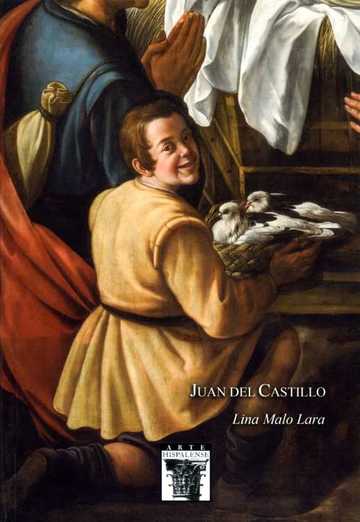 Juan del Castillo, un pintor en la Sevilla del siglo XVII.