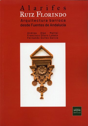 Alarifes Ruiz Florindo. Arquitectura barroca desde Fuentes de Andaluca