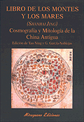 Libro de los montes y los mares (Shanhai Jing). Cosmografa y Mitologa China Antigua