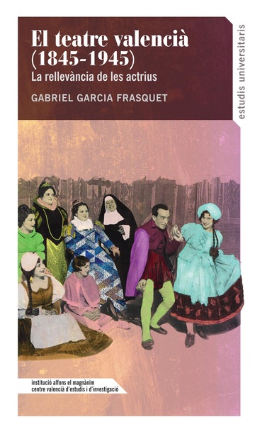 El teatre valenci� (1845-1945)