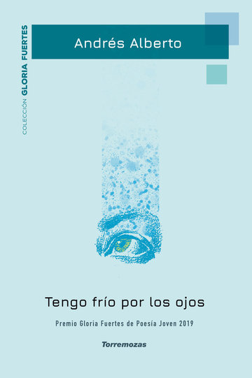Tengo fro por los ojos - XX Premio Gloria Fuertes de Poesa Joven