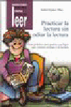 Practicar la lectura sin odiar la lectura. Gua prctica para padres con hijos que sienten rechazo a la lectura