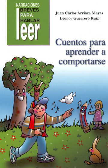 Cuentos para Aprender a Comportarse. Para que los alumnos aprendan normas bsicas de educacin y convivencia