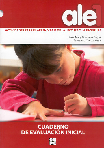 ALE 1. Actividades para el aprendizaje de la lectura y la escritura. Cuaderno de evaluacin inicial.