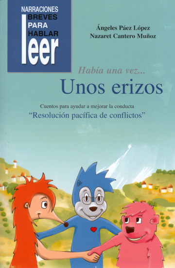Haba una vez... Unos Erizos. Cuentos para ayudar a mejorar la conducta de los nios