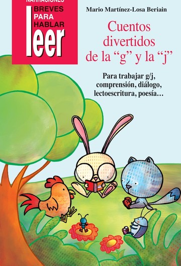 Cuentos divertidos de la 'G' y la 'J'. Refuerzo, sinfones, diresis, normas ortogrficas...