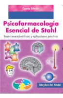 Psicofarmacologa esencial de Stahl. Bases neurocientficas y aplicaciones prcticas 4Ed 2014