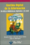 Gestion Digital De La Informacion. De Bits A Bibliotecas Digitales Y La Web.