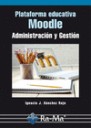 Plataforma educativa Moodle. Administracion y gestion