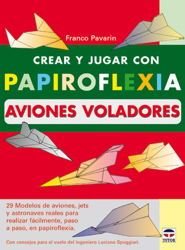 Crear y jugar con papiroflexia. aviones voladores 