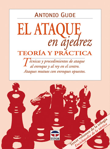 El Ataque En Ajedrez. Teora Y Prctica