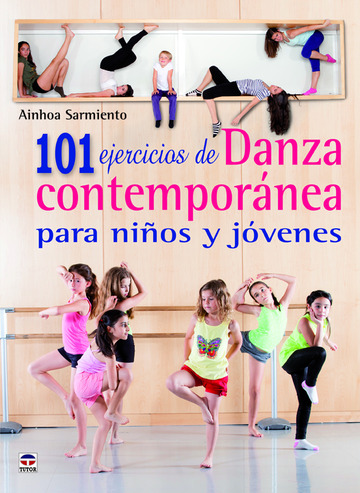 101 ejercicios de Danza contempornea para nios y jvenes