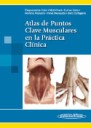 Atlas de puntos clave musculares en la prctica clnica
