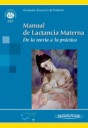 Manual de lactancia materna . De la teora a la prctica
