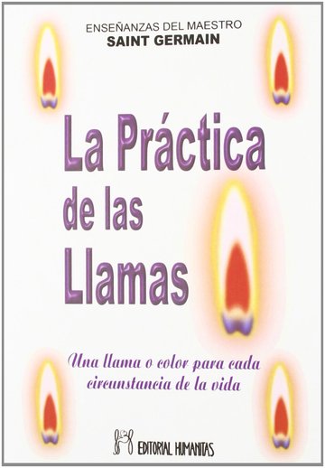La prctica de las llamas: una llama o color para cada circunstancia de la vida