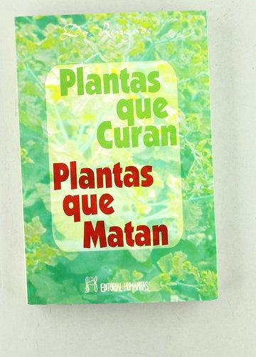 Plantas que curan, plantas que matan