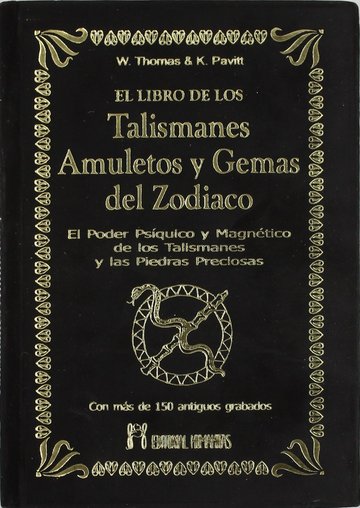 El libro de los talismanes, amuletos y gemas del Zodiaco