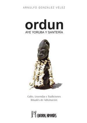 Ordun. Aye Yoruba y                 Santera
