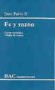Fe y razn. Carta encclica Fides et ratio