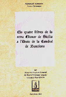Quatre Llibres De La Reina Elionor De Siclia A L''arxiu De La Catedral De Ba 