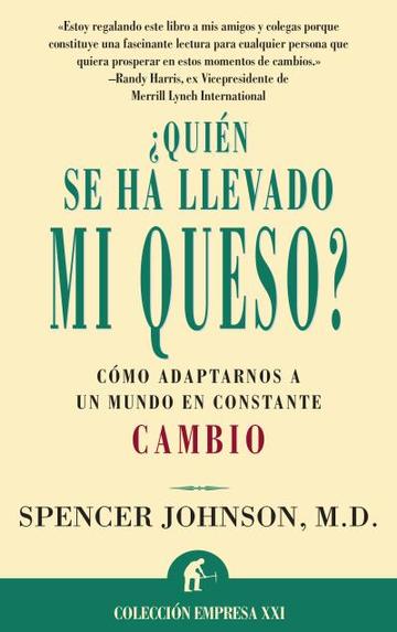 quin se ha llevado mi queso? 