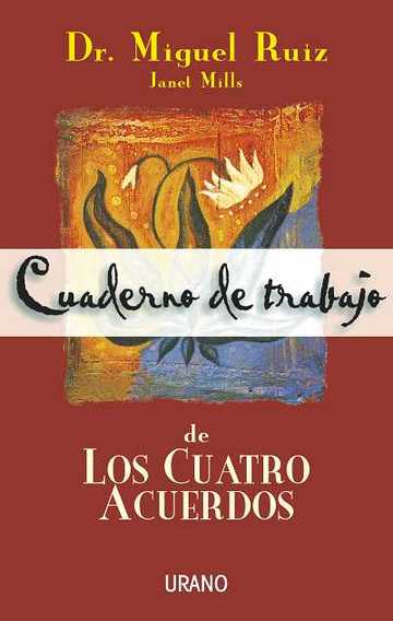 Cuaderno de trabajo de los cuatro acuerdos