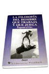 La filosofa del hombre que trabaja y juega