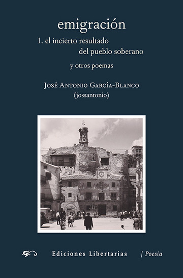 Emigracin. 1. El incierto resultado del pueblo soberano y otros poemas
