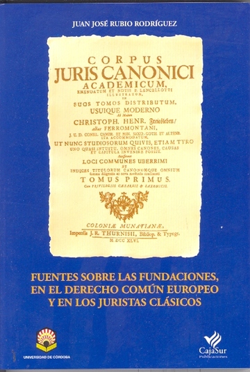 Fuentes sobre las Fundaciones en el Derecho Comn Europeo y en los juristas clsicos