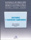 Sistemas y servicios sanitarios . Manuales de Direccin Mdica y Gestin Clnica