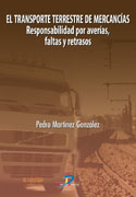 El transporte terrestre de mercancas : Responsabilidad por averas , faltas y retrasos
