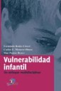 Vulnerabilidad infantil . Un enfoque multidisciplinar