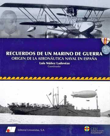 Recuerdos de un marino de guerra : origen de la aeronutica naval en Espaa
