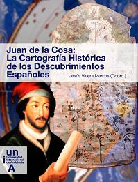 Juan de la Cosa: La Cartografa Histrica de los Descubrimientos Espaoles