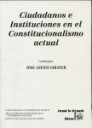 Ciudadanos e Instituciones en el Constitucionalismo actual