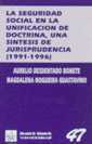 La Seguridad Social en la unificacin de doctrina. Una sntesis de jurisprudencia (1991-1996)