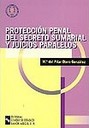 Proteccin penal del secreto sumarial y juicios paralelos