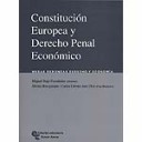 Constitucin Europea y Derecho Penal Econmico . Mesas Redondas Derecho y Economa