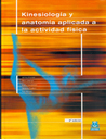 KINESIOLOGA Y ANATOMA APLICADA A LA ACTIVIDAD FSICA (Color)